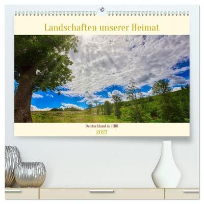 Landschaften unserer Heimat (hochwertiger Premium Wandkalender 2027 DIN A2 quer), Kunstdruck in Hochglanz