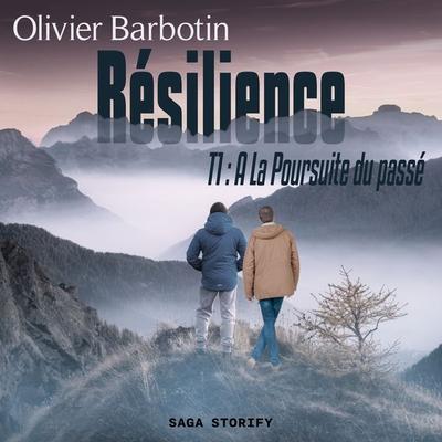 Résilience, T1 : A La Poursuite du passé - Olivier Barbotin, Audio, 9788728478332