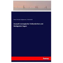 Auswahl norwegischer Volksmärchen und Waldgeister-Sagen, Belletristik von Peter Christen Asbjørnsen, H Denhardt