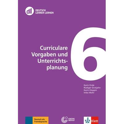 DLL 06 Curriculare Vorgaben und Unterrichtsplanung, Taschenbuch von Karin Ende,Rüdiger Grotjahn,Karin Kleppin,Imke Mohr, Klett Sprachen GmbH,