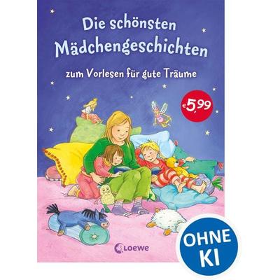 Die schönsten Mädchengeschichten zum Vorlesen für gute Träume, Gebundene Ausgabe von , Loewe, 978-3-7855-8629-7