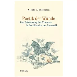 Poetik der Wunde, Fachbücher von Nicole A. Sütterlin