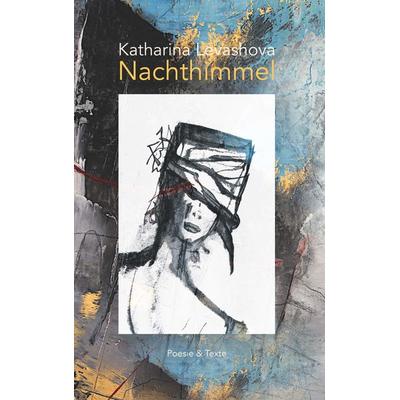 Nachthimmel, Gebundene Ausgabe von Katharina Levashova, Buchschmiede, 978-3-99129-678-2