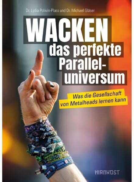 Polwin-Plass, Dr. Lydia - WACKEN - das perfekte Paralleluniversum: Was die Gesellschaft von den Metalheads lernen kann - Preis vom 09.10.2026 07:28:09 h