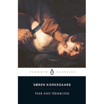 Fear and Trembling, Taschenbuch von Sören Kierkegaard, Import, 978-0-14-044449-0