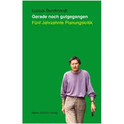 Gerade noch gutgegangen, Fachbücher von Lucius Burckhardt