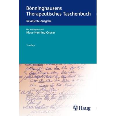 Bönninghausens Therapeutisches Taschenbuch, Gebundene Ausgabe von , Karl F. Haug, 978-3-13-241724-3