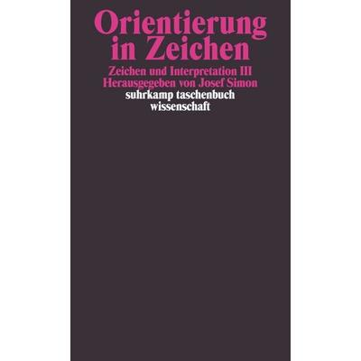 Orientierung in Zeichen, Taschenbuch von Josef Simon, Suhrkamp, 978-3-518-28878-8