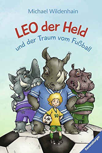 Michael Wildenhain - Leo der Held und der Traum vom Fußball - Preis vom 11.10.2026 03:10:56 h