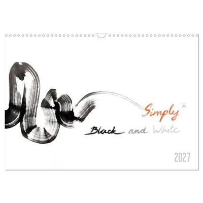 Simply Black and White/ Einfach Schwarz und Weiss - Kunst (Wandkalender 2027 DIN A3 quer), CALVENDO Monatskalender