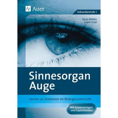 Sinnesorgan Auge, Geheftet von Tanja Bühler,Erwin Graf, Auer Verlag in der AAP Lehrerwelt GmbH, 978-3-403-04472-7