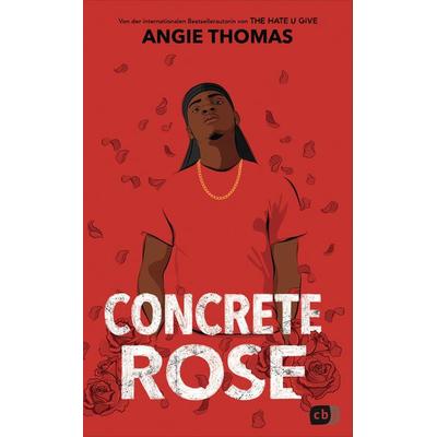 Concrete Rose, Gebundene Ausgabe von Angie Thomas, CBJ, 978-3-570-16605-5