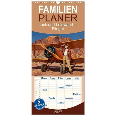 Familienplaner 2027 - Lack und Leinwand – Flieger mit 5 Spalten (Wandkalender, 21 x 45 cm) CALVENDO
