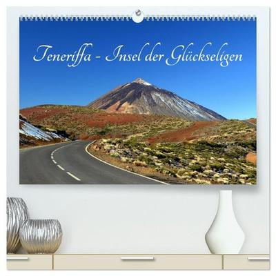 Teneriffa - Insel der Glückseligen (hochwertiger Premium Wandkalender 2027 DIN A2 quer), Kunstdruck in Hochglanz