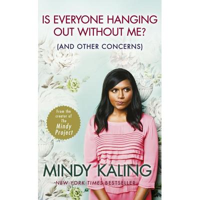Is Everyone Hanging Out Without Me?, Taschenbuch von Mindy Kaling, KNV Besorgung