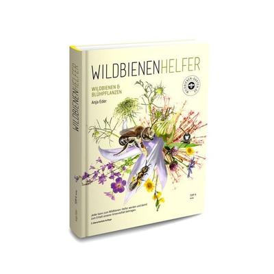 WILDBIENENHELFER, Gebundene Ausgabe von Anja Eder,Dirk Peters,Michael Römer, Tipp 4, 978-3-943969-27-6