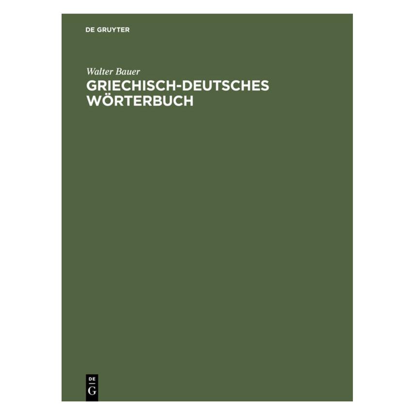 De Gruyter Bauer:Griechisch-Deutsches Wörterbuch (Deutsch, Hardcover, Walter Bauer) (66439251)