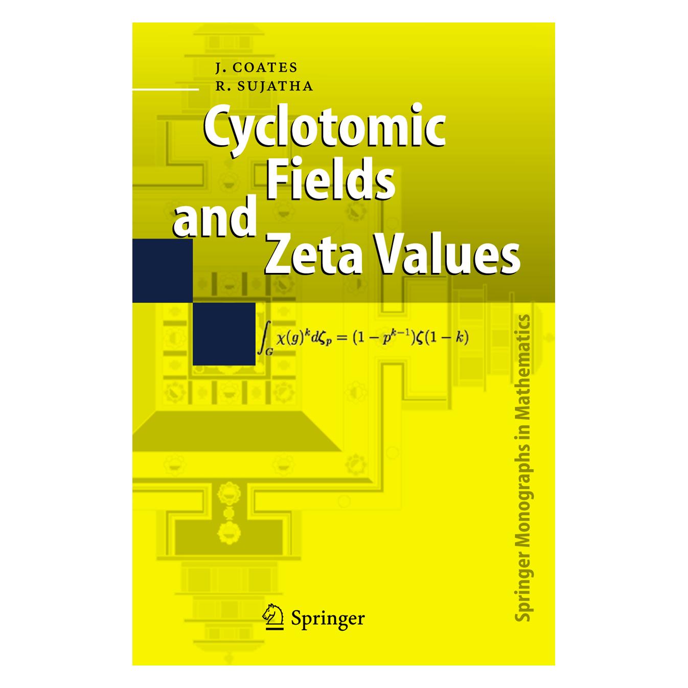 Springer Cyclotomic Fields and Zeta Values (Englisch, Hardcover, John Coates, R. Sujatha) (9783540330684)