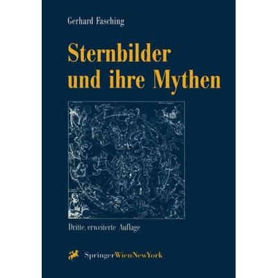 Sternbilder und ihre Mythen, Taschenbuch von Gerhard Fasching, Springer Wien, 978-3-7091-7336-7