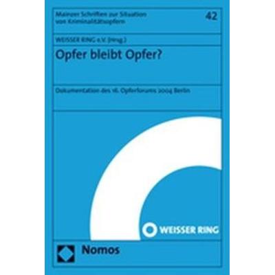 Opfer bleibt Opfer ?, Taschenbuch von , Nomos, 978-3-8329-2007-4