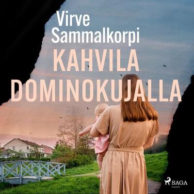 Kahvila Dominokujalla - Virve Sammalkorpi, Audio, 9788727088648