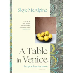 A Table in Venice, Ratgeber von Skye McAlpine