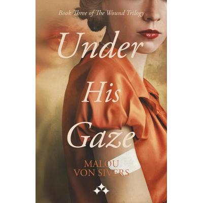 Under His Gaze, Taschenbuch von Malou Sivers, Aniara
