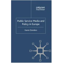 Public Service Media and Policy in Europe, Fachbücher von K. Donders