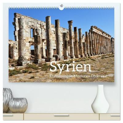 Syrien Erinnerungen Memories Dhikrayat (hochwertiger Premium Wandkalender 2027 DIN A2 quer), Kunstdruck in Hochglanz