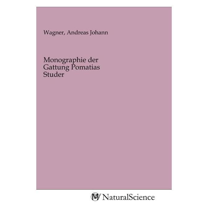MV-NaturalScience Monographie der Gattung Pomatias Studer (Softcover, Andreas Johann Wagner) (56144401)