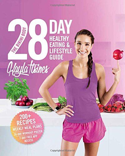 Kayla Itsines - The Bikini Body 28-Day Healthy Eating & Lifestyle Guide: 200 Recipes, Weekly Menus, 4-Week Workout Plan - Preis vom 09.10.2026 07:28:09 h