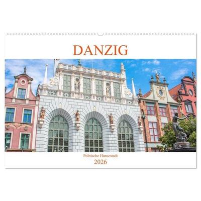 Danzig - Polnische Hansestadt (Wandkalender 2026 DIN A2 quer), CALVENDO Monatskalender