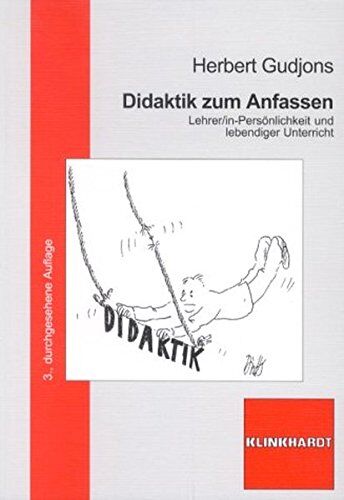 Herbert Gudjons - Didaktik zum Anfassen: Lehrer/in-Persönlichkeit und lebendiger Unterricht - Preis vom 30.09.2026 09:01:18 h