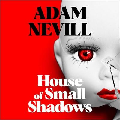 House of Small Shadows - Adam Nevill, Audio, 9781035095230