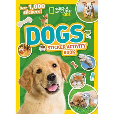 National Geographic Kids Dogs Sticker Activity Book, Gebundene Ausgabe von National Geographic Kids, National Geographic Society, 978-1-4263-2801-5