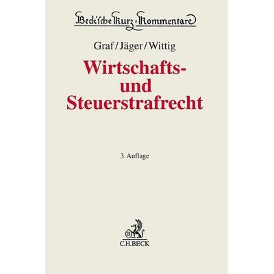 Wirtschafts- und Steuerstrafrecht, Gebundene Ausgabe von , C.H. Beck, 978-3-406-78501-6