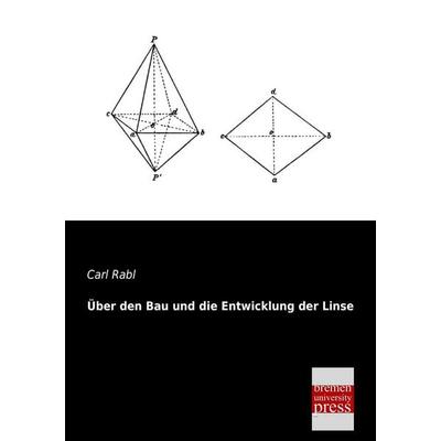 Über den Bau und die Entwicklung der Linse, Taschenbuch von Carl Rabl, Bremen University Press, 978-3-95562-168-1
