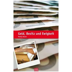 Geld, Besitz und Ewigkeit, Fachbücher von Randy Alcorn