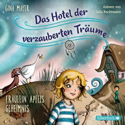 Fräulein Apfels Geheimnis (Das Hotel der verzauberten Träume 1) - Gina Mayer, Audio, 9783844918519