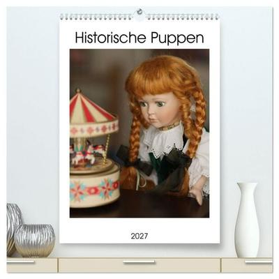 Historische Puppen (hochwertiger Premium Wandkalender 2027 DIN A2 hoch), Kunstdruck in Hochglanz