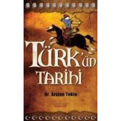 Türkün Tarihi, Taschenbuch von Arslan Tekin, Kariyer Yayinlari, 978-9944-300-70-4