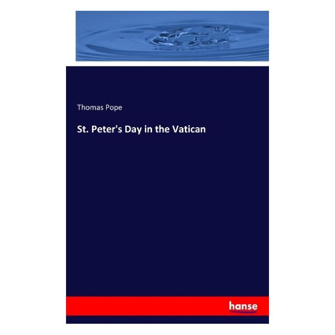 Hansebooks St. Peter's Day in the Vatican (Englisch, Softcover, Thomas Pope) (55832317)