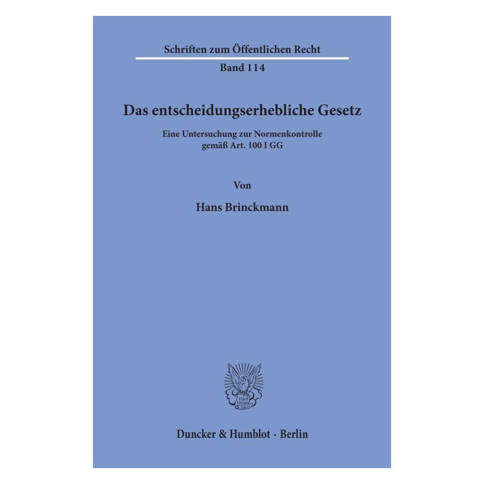 Duncker & Humblot Das entscheidungserhebliche Gesetz. (Deutsch, Softcover, Hans Brinckmann) (55343168)