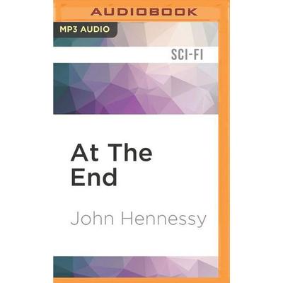 At the End - John Hennessy, CD, 9781522673460