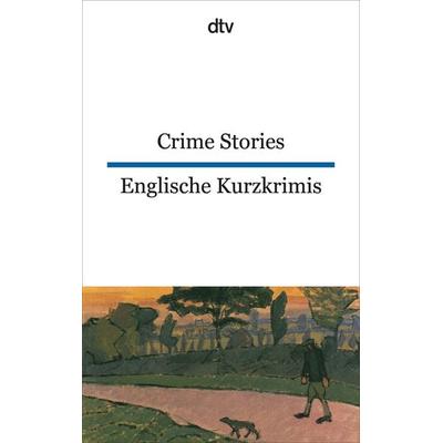 Crime Stories Englische Kurzkrimis, Taschenbuch von Harald Raykowski, dtv