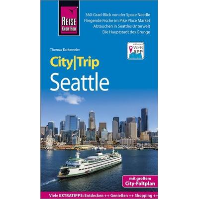 Reise Know-How CityTrip Seattle, Taschenbuch von Thomas Barkemeier, Reise Know-How Verlag Peter Rump GmbH, 978-3-8317-3352-1