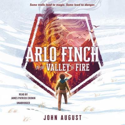 Arlo Finch in the Valley of Fire - John August, CD, 9781538460788
