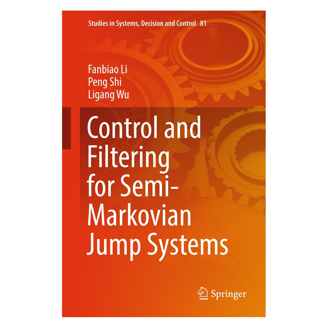 Springer Li:Control and Filtering for Semi-Marko (Englisch, Hardcover, Fanbiao Li, Ligang Wu, Peng Shi) (9783319471983)