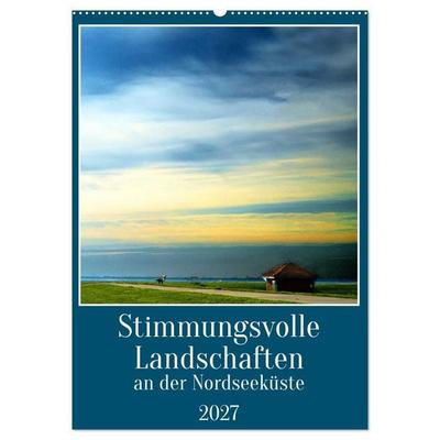 Stimmungsvolle Landschaften an der Nordseeküste (Wandkalender 2027 DIN A2 hoch), CALVENDO Monatskalender