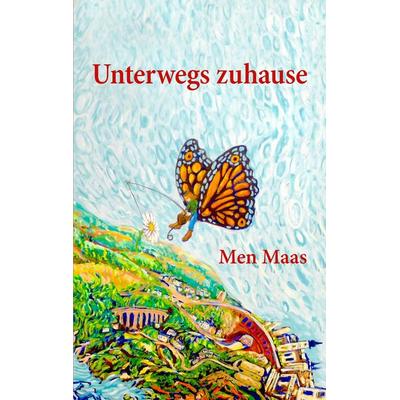 Unterwegs zuhause, Taschenbuch von Men Maas, BoD – Books on Demand, 978-3-7448-0772-2